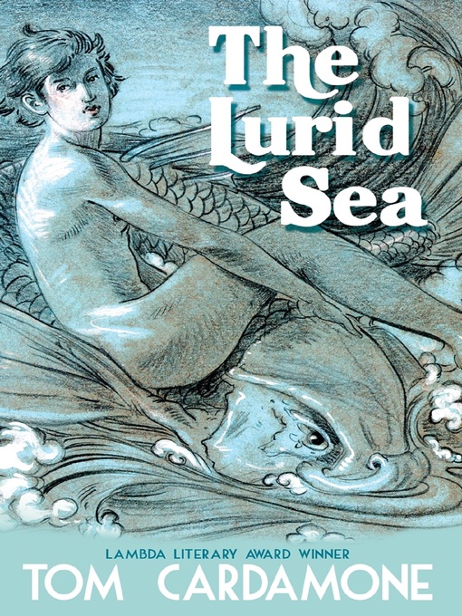 Title details for The Lurid Sea by Tom Cardamone - Available